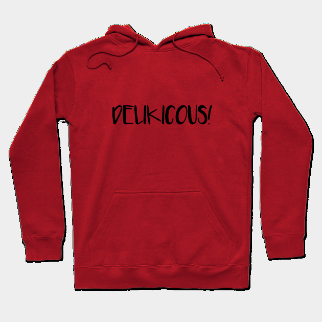 Delikicous Hoodie by Dorran